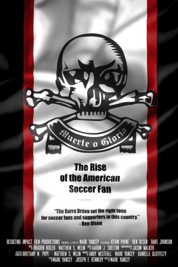 Muerte o Gloria: The Rise of the American Soccer Fan