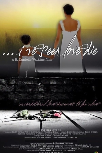 ...I've Seen Love Die