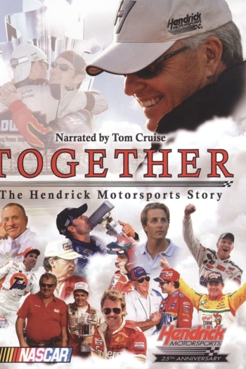 Together: The Hendrick Motorsports Story