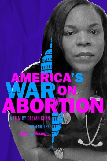 America’s War on Abortion