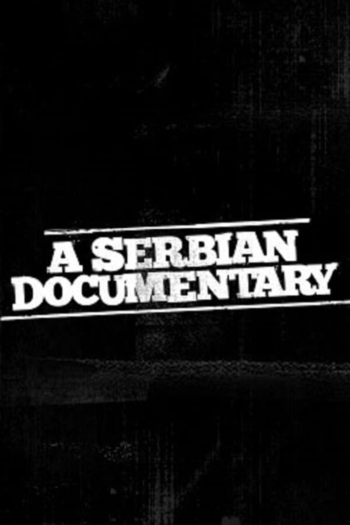 A Serbian Documentary