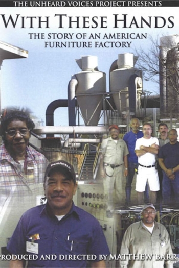 With These Hands: The Story of an American Furnitue Factory