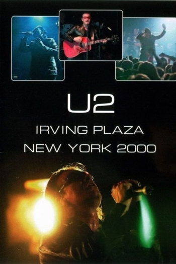 U2 - Live  from Irving Plaza 2000