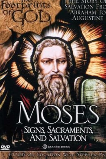 The Footprints of God: Moses Signs, Sacraments, Salvation