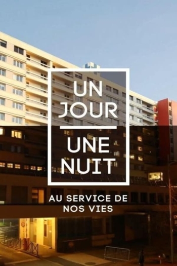 Un jour une nuit au service de nos vies