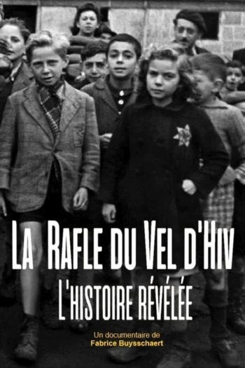 La rafle du Vel d'Hiv : l'histoire révélée