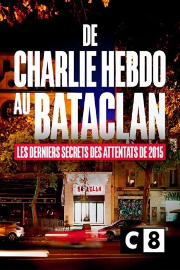 De Charlie Hebdo au Bataclan, les derniers secrets des attentats de 2015