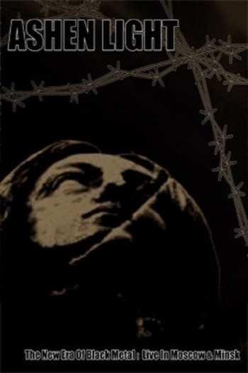 Ashen Light ‎– The New Era Of Black Metal: Live In Moscow