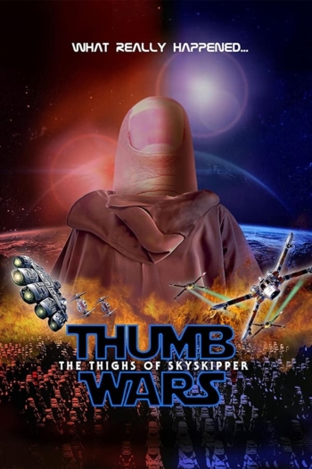 Thumb Wars IX: The Thighs of Skyskipper