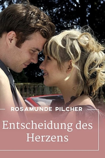 Rosamunde Pilcher: Entscheidung des Herzens
