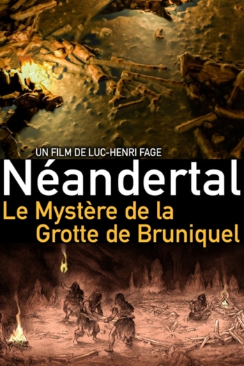 Neanderthal: The Mystery of the Bruniquel Cave