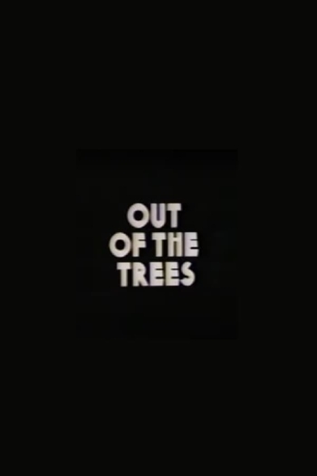 Out of the Trees