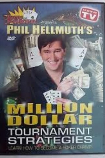 Masters of Poker: Phil Hellmuth's Million Dollar Texas Hold'em Tournament Strategies