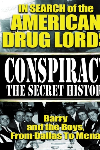 In Search of the American Drug Lords: Barry and The Boys From Dallas To Mena