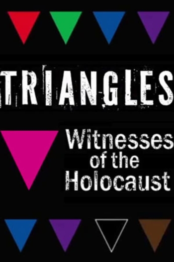 Triangles: Witnesses of the Holocaust