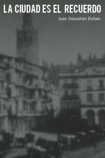 La ciudad es el recuerdo