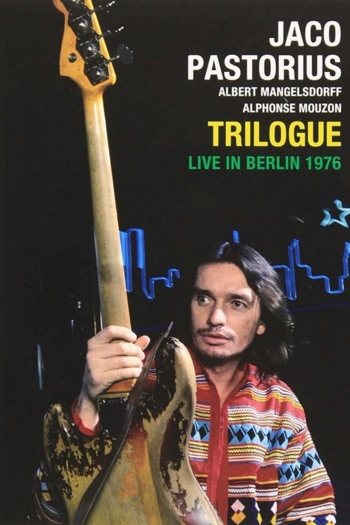 Jaco Pastorius: Trilogue Live 1976