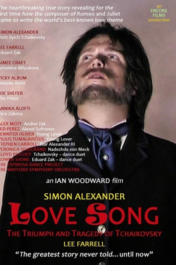 Love Song: The Triumph and Tragedy of Tchaikovsky