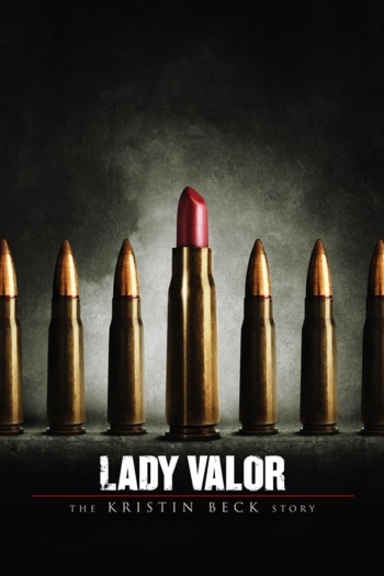 Lady Valor: The Kristin Beck Story