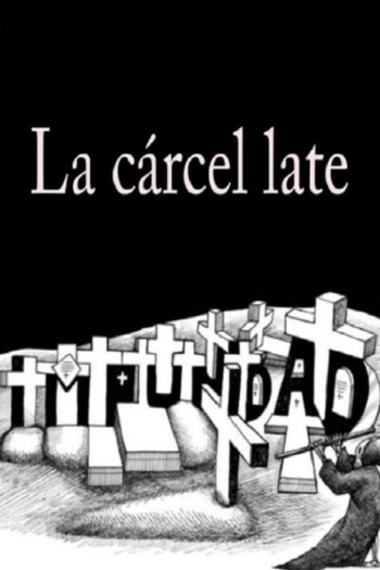 La Cárcel Late