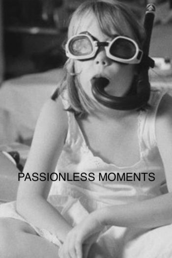 Passionless Moments