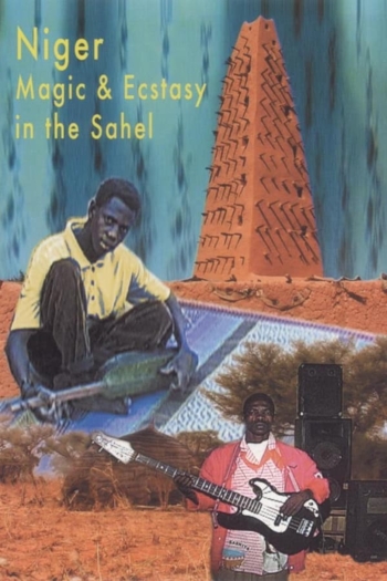 Niger: Magic and Ecstasy in the Sahel