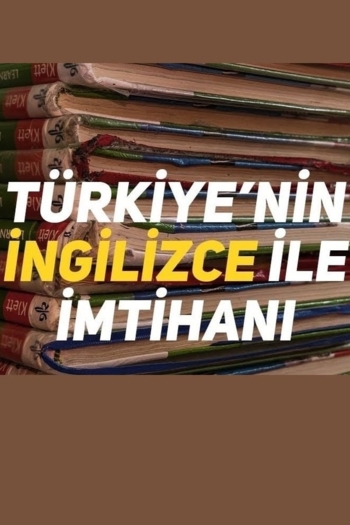 Türkiye'nin İngilizce ile İmtihanı