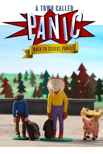 A Town Called Panic: Back to School Panic!