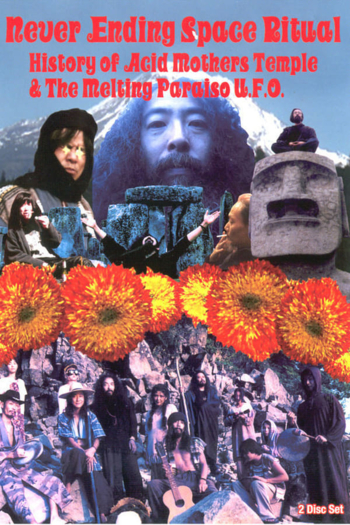 Never Ending Space Ritual - History of Acid Mothers Temple & The Melting Paraiso U.F.O.