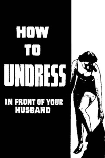 How to Undress in Front of Your Husband