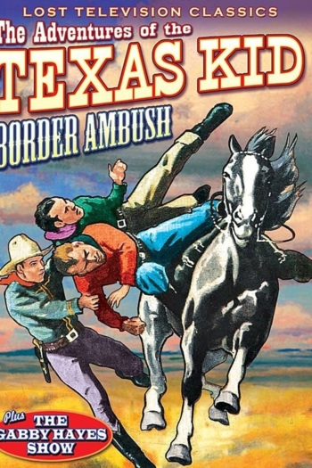 Adventures of the Texas Kid: Border Ambush
