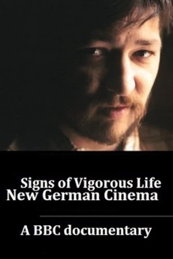 Signs of Vigorous Life: The New German Cinema