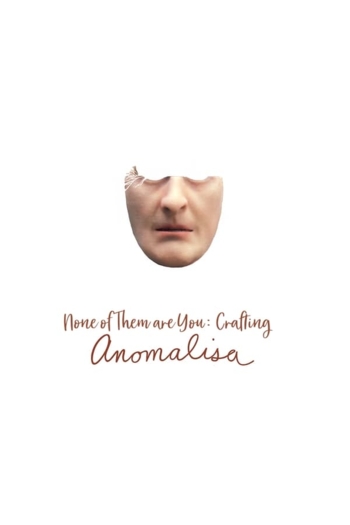 None of Them Are You: Crafting Anomalisa