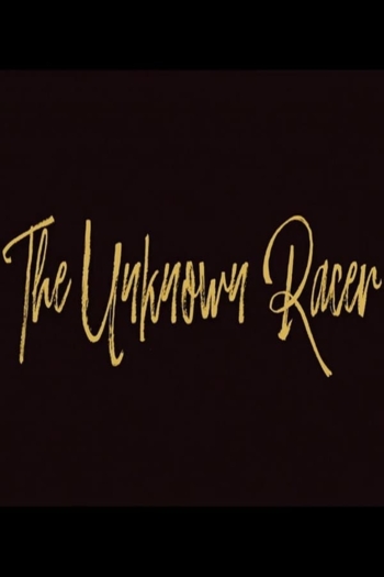 The Unknown Racer
