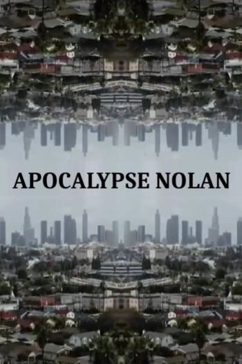 Apocalypse Nolan