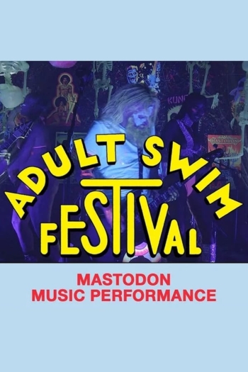 Mastodon - Adult Swim Festival 2020