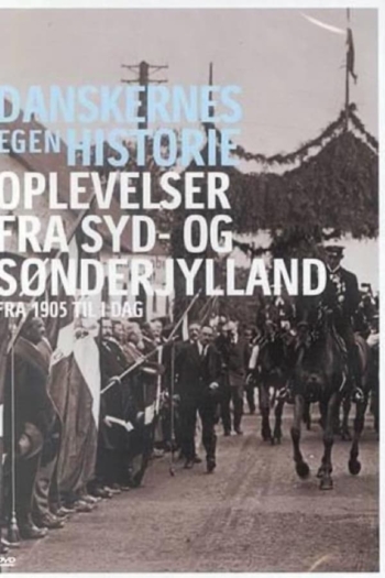 Danskernes egen historie - Oplevelser fra Syd- og Sønderjylland