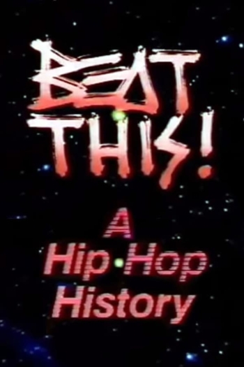 Beat This!: A Hip Hop History