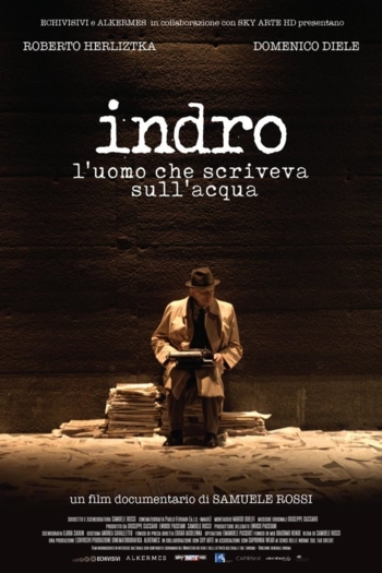 Indro - L'uomo che scriveva sull'acqua