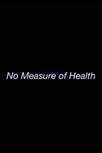 No Measure of Health