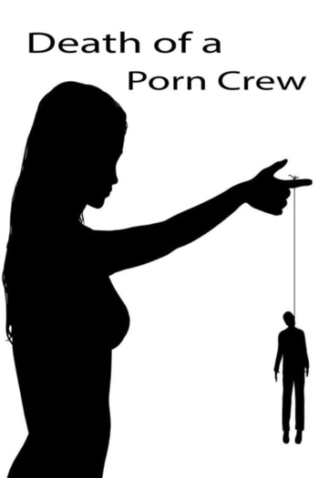 Death of a Porn Crew