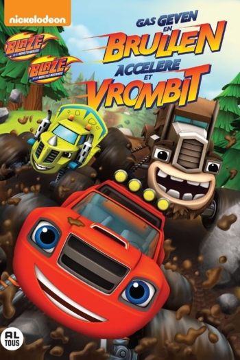 Blaze En De Monsterwielen: Gas Geven En Brullen