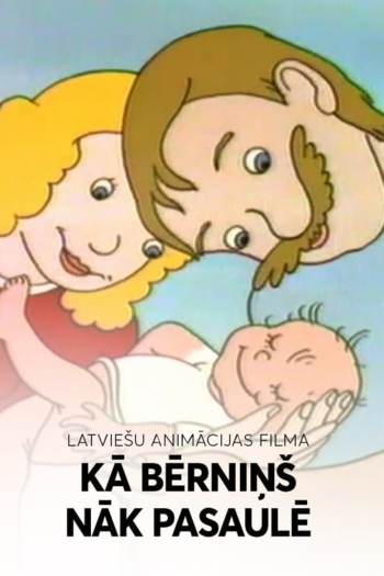 How a Baby Comes Into the World