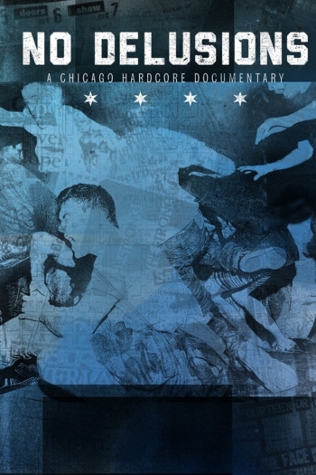 No Delusions: A Chicago Hardcore Documentary