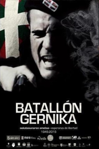 Batallón Gernika. Esperanza de libertad (1945 – 2015)
