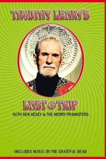 Timothy Leary's Last Trip