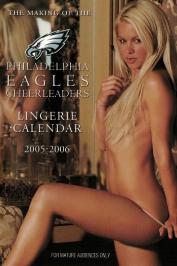 The Making of the Philadelphia Eagles Cheerleaders Lingerie Calendar 2005-2006
