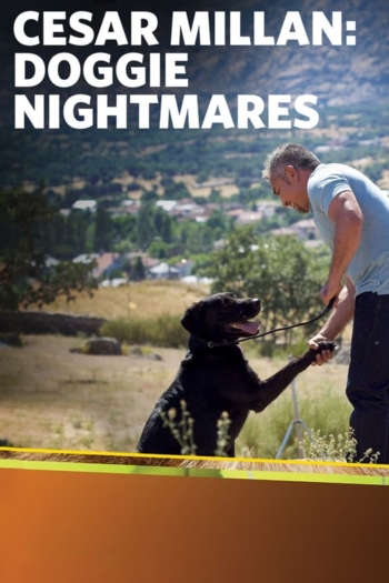 Cesar Millan: Doggie Nightmares