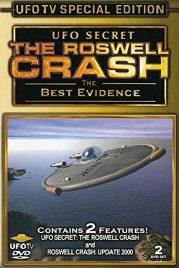 U.F.O. Secret: The Roswell Crash - The Best Evidence