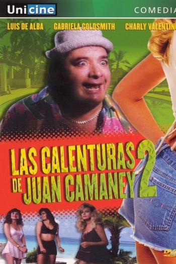 Las calenturas de Juan Camaney II